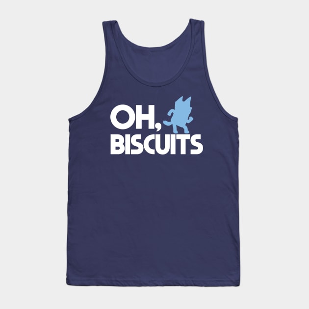 Oh, Biscuits Tank Top by CaptHarHar